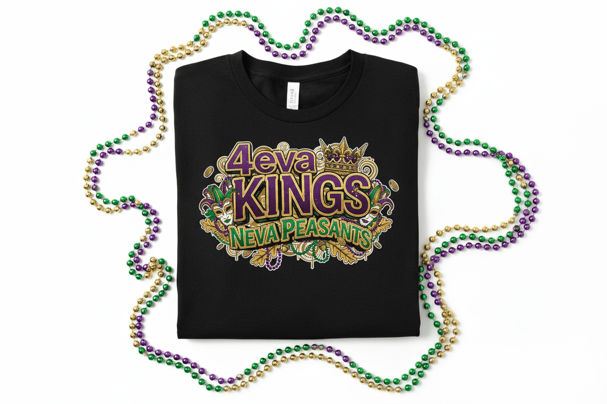 4eva Kings Neva Peasants Mardi Gras T-Shirt - Purple Green Gold - TaggEt Dezignz