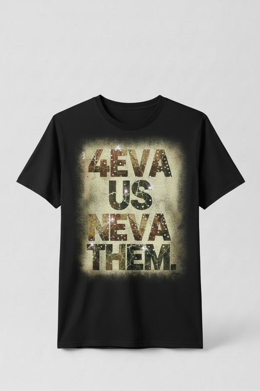 4eva Us Neva Them Black Tee