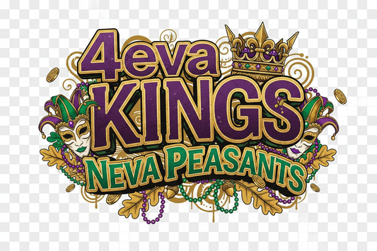 4eva Kings Neva Peasants Mardi Gras DTF
