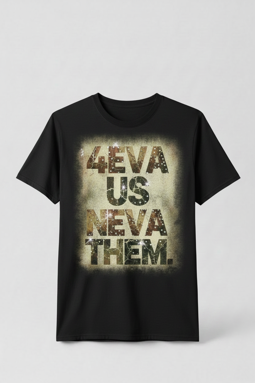 4eva Us Neva Them Black Tee