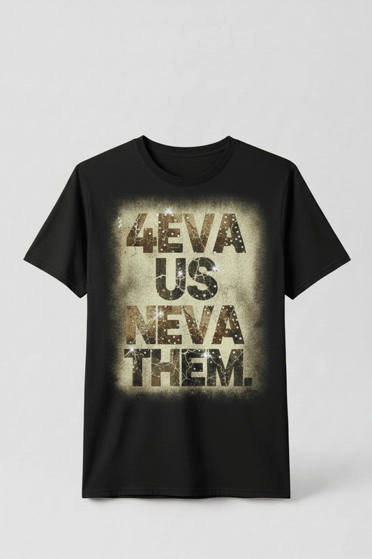 4eva Us Neva Them Grunge Tee - TaggEt Dezignz