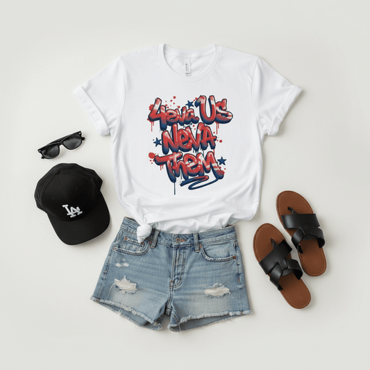 4eva Us Neva Them Patriotic — Shirt or DTF Transfer - TaggEt Dezignz